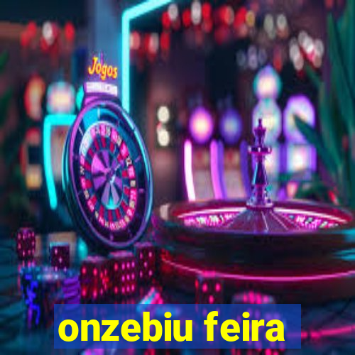 onzebiu feira